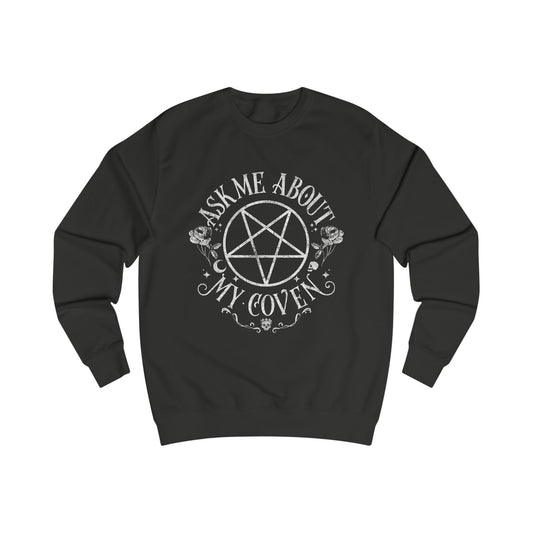 "Ask Me about my Coven" , Witchy Coven Sweatshirt, Unisex