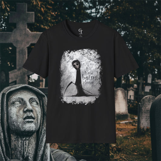 "I Hate Being Alone..." Tee: Cute Grim Reaper Dark Humor Goth Shirt