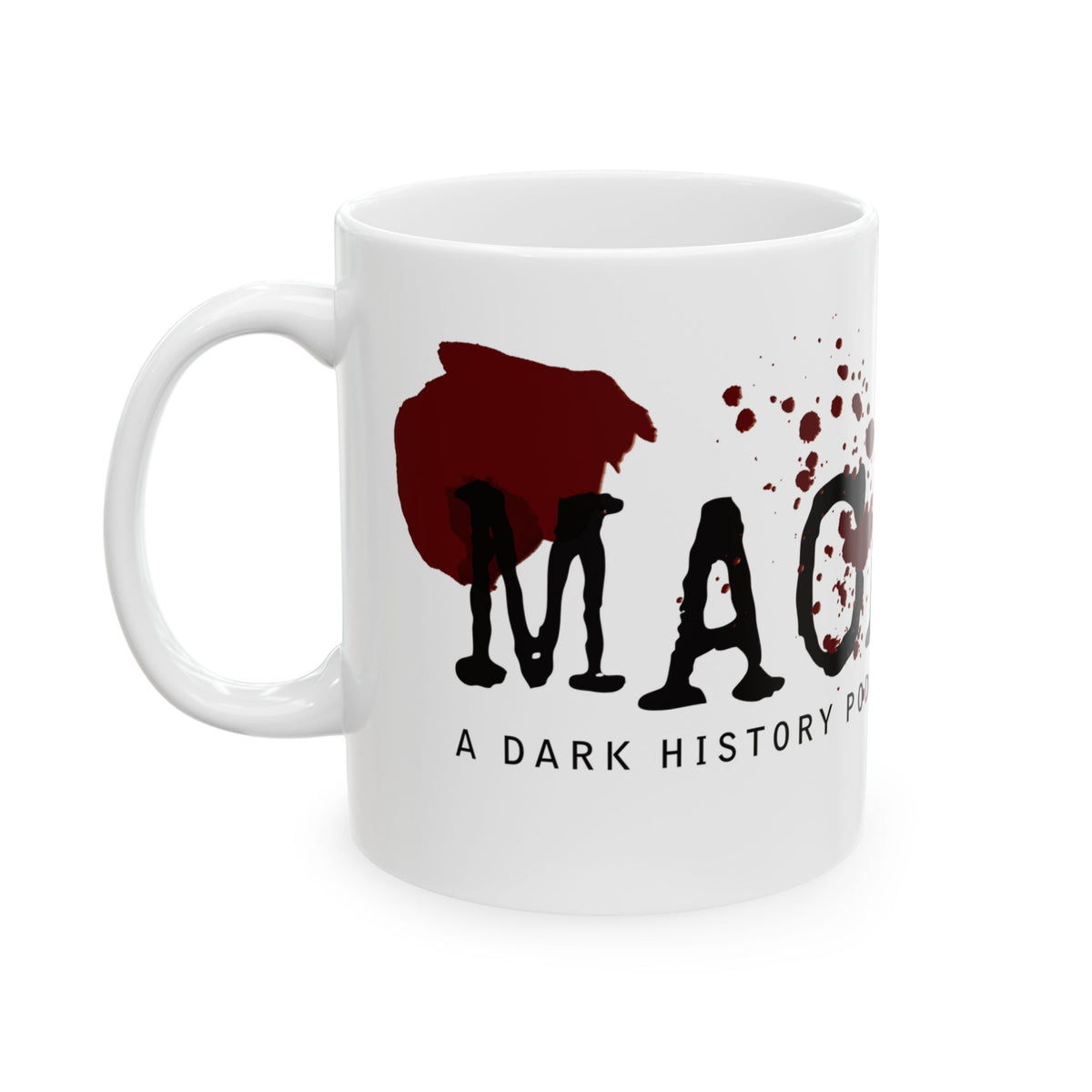 MACABRE Dark History Podcast Logo Blood Splatter Coffee Mug